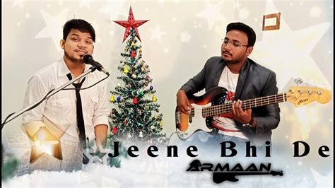 Jeene Bhi De Yasser Desai Armaan Christmas Special 🎅 🎄🎅 Youtube
