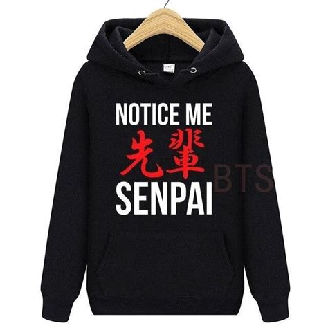 Notice Me Senpai Hoodie Japanese Clothing
