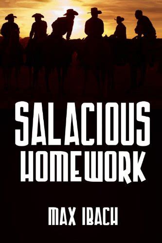 Salacious Homework By Max Ibach Goodreads