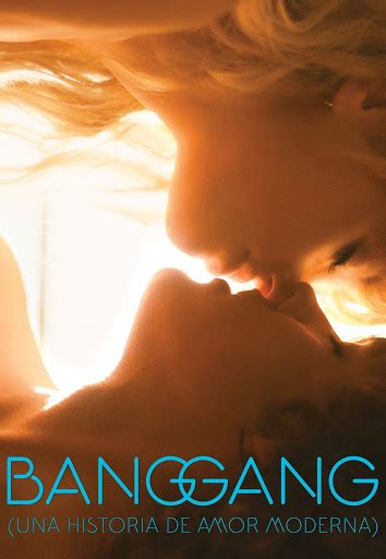 Bang Gang Una Historia De Amor Moderna VOS Movies On Google Play