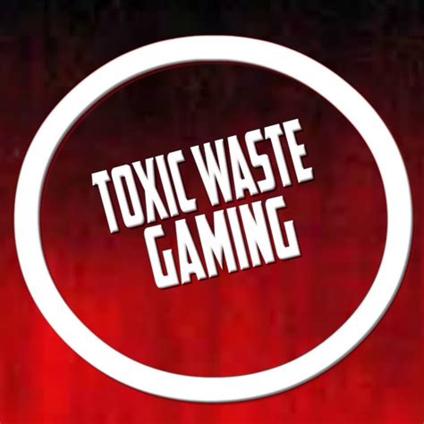 Toxic Waste Gaming Youtube