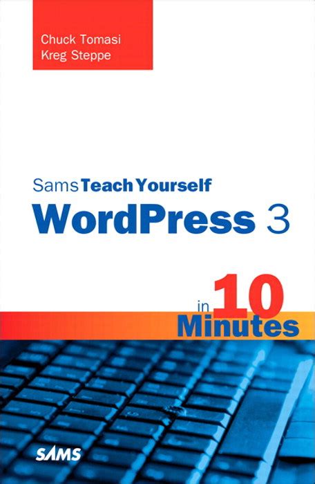 Sams Teach Yourself Wordpress 3 In 10 Minutes Informit