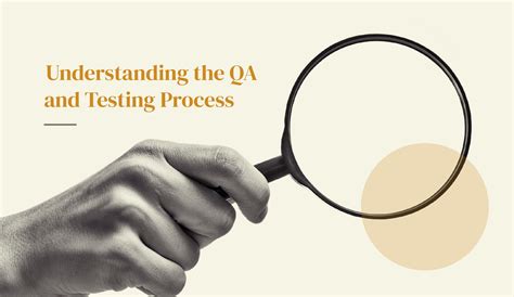 Understanding The Qa And Testing Process