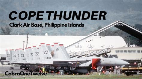 Cope Thunder Exercises Clark Air Base Philippine Islands Youtube