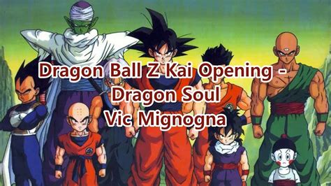 While attending a reunion on turtle island with his old friends master roshi, krillin, bulma and others, the festivities are interrupted when a humanoid. 【Lyric Video】Dragon Ball Z Kai Opening | Dragon Soul | Vic ...