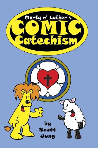 Marty N Luthers Comic Catechism