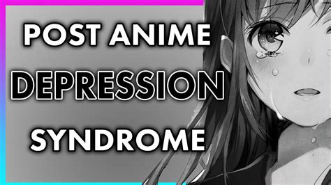 How To Deal With Post Anime Depression Youtube