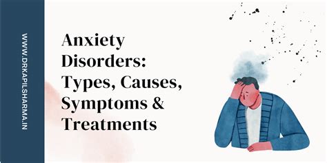 Anxiety Disorders Types Causes Symptoms And Treatments