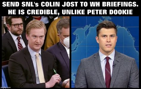 Image Tagged In Colin Jostpeter Dookiesnlwhite House Briefingsfaux