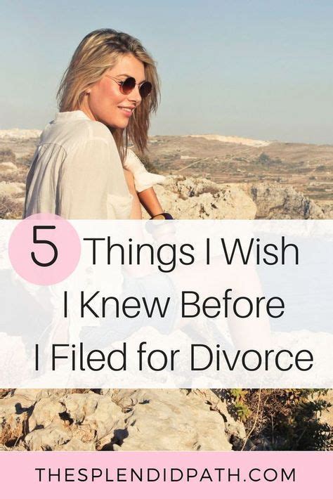 5 Things I Wish Someone Had Told Me Before I Filed For Divorce The