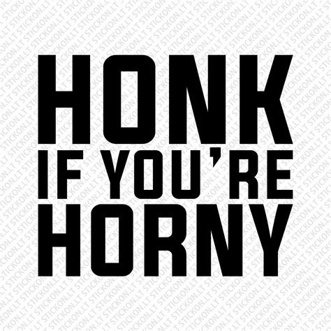 “honk if you re horny” stickon lt