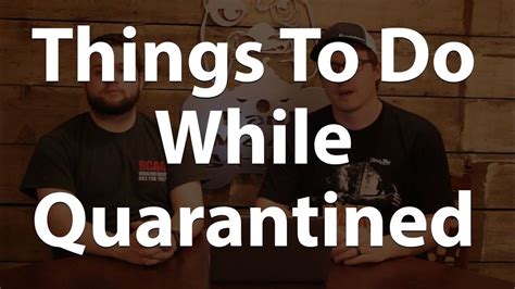 6 Things To Do While Quarantined Youtube