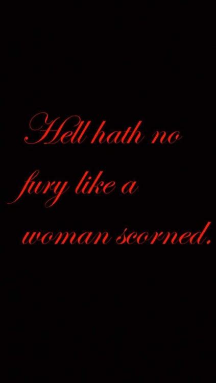 Hell Hath No Fury Like A Woman Scorned On Tumblr