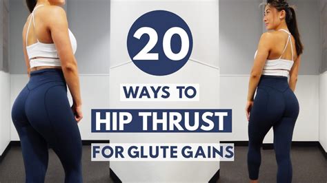 20 Different Ways To Hip Thrust For Glute Growth Youtube