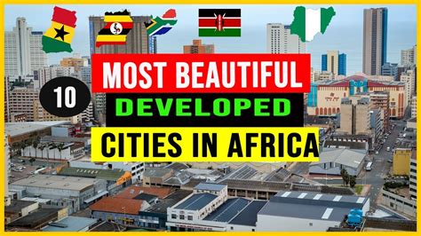 10 Most Beautiful And Developed Cities In Africa In 2022