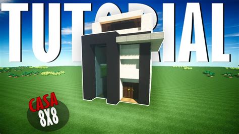 How To Build A 8x8 Modern House In Minecraft Tutorial Minecraft Map