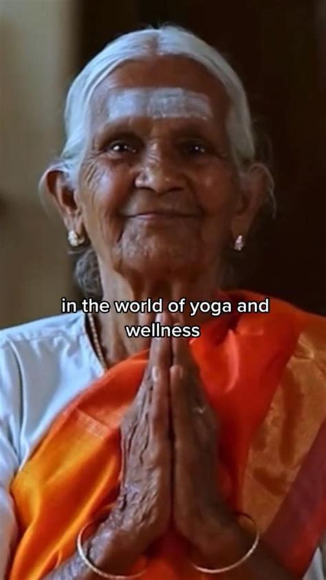 99 Year Old Yogini V Nanammal In 2023 Yoga Teachers Yoga Quotes