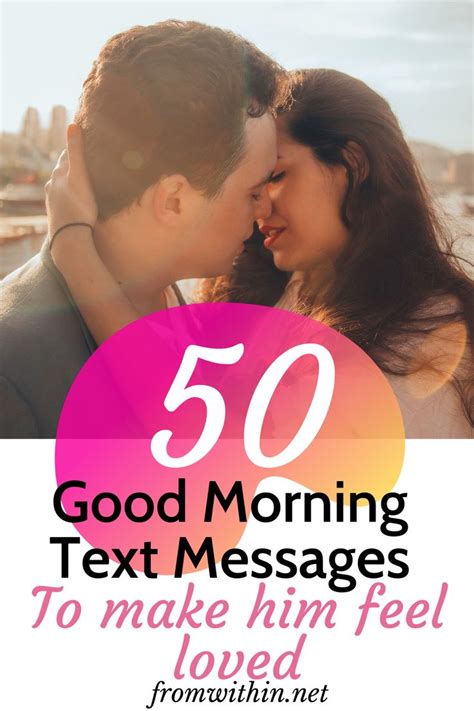 My peace, joy and happiness when everything seem hopeless. 50 Good Morning Text Messages To Make Him Feel Loved ...