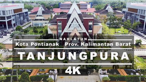 Universitas Tanjungpura By Drone 4k 2022 Youtube