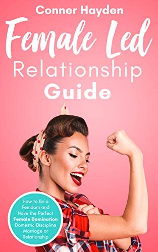 Buy Female Led Relationship Guide How To Be A Femdom And Have The Perfect Female Domination