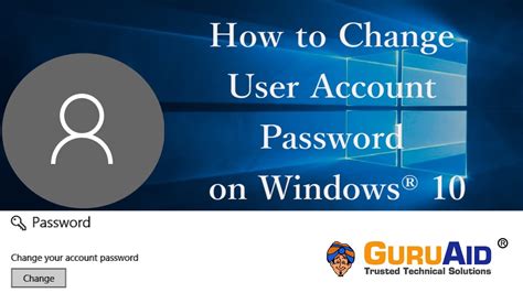 How To Change User Account Password On Windows® 10 Guruaid Youtube
