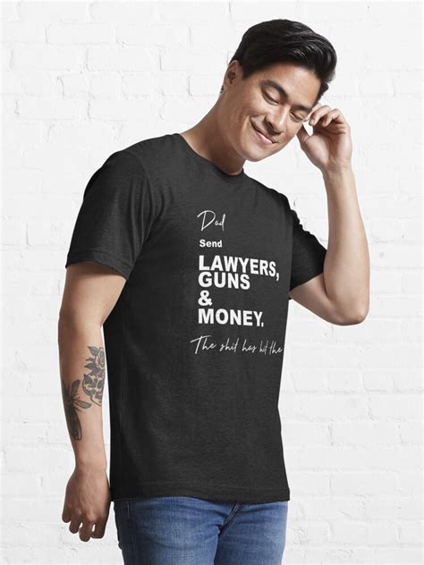 Send Lawyers Guns And Money Essential T Shirt For Sale By Metropol