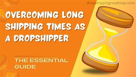 How To Deal With Long Shipping Times Dropshipping Key Tips