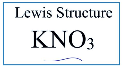 How To Draw The Lewis Dot Structure For Kno3 Potassium Nitrate Youtube