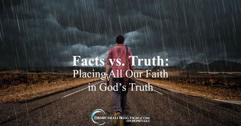 Facts Vs Truth Placing All Our Faith In Gods Truth Dr Michelle