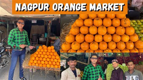 Nagpur Orange Market Santra Market Nagpur Wholesale Fruit Market In
