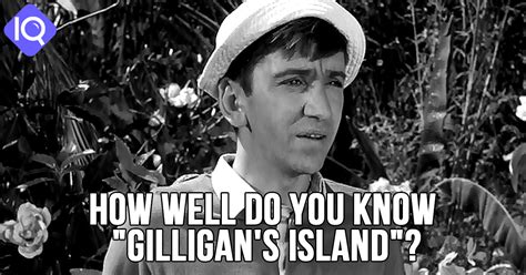 How Well Do You Know Gilligans Island Intelliquiz