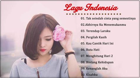 Best Lagu Pop Indonesia Terbaru 2019 Hits Lagu Romantis Indonesia
