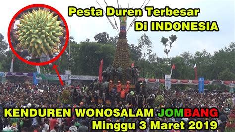 Full Video Acara Pesta Durian Wonosalam Jombang 03 Maret 2019 Youtube