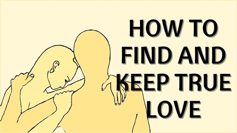 watch this if you want to know how to find and keep true love in your life love inspiration