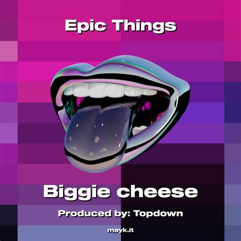 Epic Things By Biggie Cheese On Beatsource