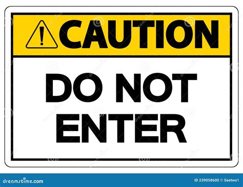 Caution Do Not Enter Symbol On White Background Stock Vector
