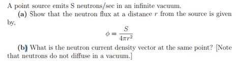 Solved A Point Source Emits S Neutronssec In An Infinite