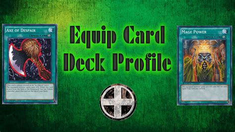 Equip spell cards are a type of equip card; Yugioh Deck Profile : Equip Card Deck - YouTube