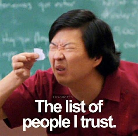 List Of People I Trust Trust Quotes Funny Life Quotes Pain Quotes