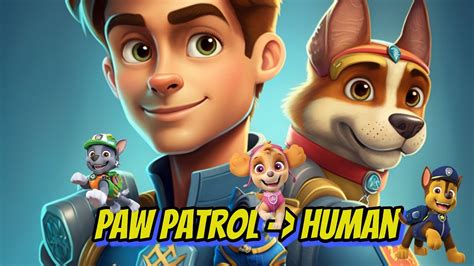 Paw Patrol Characters If They Were Humans Unbelievable Transformation