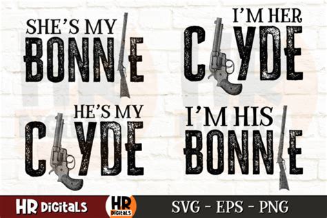 Im His Bonnie Im Her Clyde Couples Set Svg Cut Files Download Free