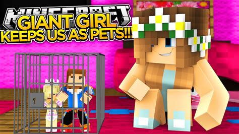 Minecraft Giants Ep2 Giant Girls Pets Forever Youtube