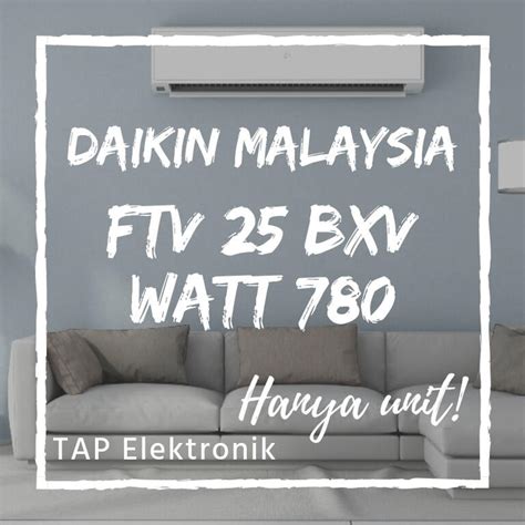 Terjual DAIKIN MALAYSIA FTV 25 BXV AC SPLIT 1 PK LOW WATT R32 HANYA