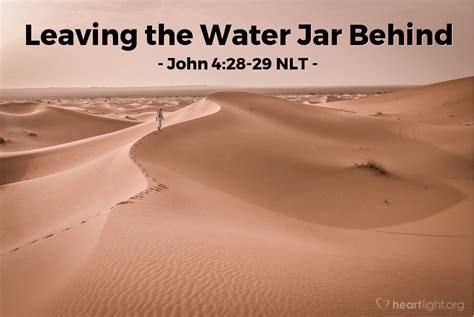Leaving The Water Jar Behind — John 428 29 What Jesus Did