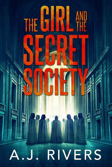 The Girl And The Secret Society By A J Rivers — Book Goodies