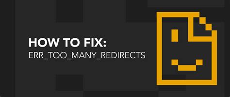 How To Fix Err Too Many Redirects