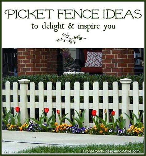 Picket Fence Ideas For Instant Curb Appeal