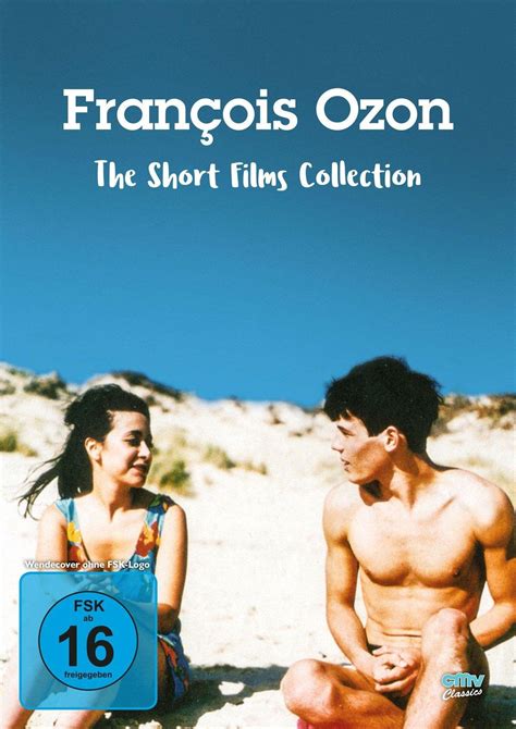 François Ozon The Short Films Collection Von Francois Ozon Dvd Thalia