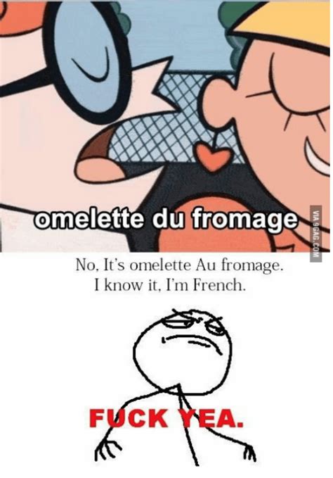 f yea omelette du fromage know your meme