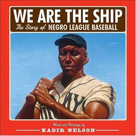 Between the end of the civil war and 1890, some african american baseball players played alongside white players in minor and major consequently african americans formed their own professional baseball leagues commonly and collectively known as negro league baseball. Books Children Love: We Are The Ship: The Story of Negro ...